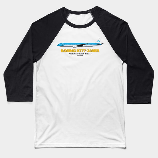 Boeing B777-300ER - KLM Royal Dutch Airlines Baseball T-Shirt by TheArtofFlying